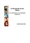 Carlos Raya de Blas. La Revolución de los Sabios. Una alternativa a la propiedad intelectual.