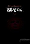 Tout ça c'est dans ta tête - roman de Damien Spleeters