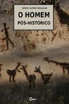O Homem Pós-Histórico