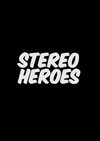 StereoHeroes