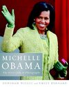 Michelle Obama The First Lady in Photographs