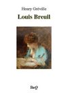 Henry Gréville - Louis Breuil, histoire d'un pantouflard.