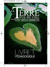 Livret pédagogique de l'Exposition La Terre vue du Ciel de Yann Arthus-Bertrand réalisé par la Ville de Calais