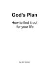 God's Plan - How to find it out for your life