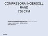 COMPRESORA INGERSOLL RAND 750 CFM