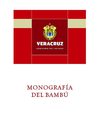 Comisión Veracruzana de Comercialización Agropecuaria. MONOGRAFÍA DE BAMBÚ