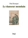 Paul Bourget - Le danseur mondain.