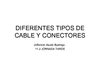 DIFERENTES TIPOS DE CABLE Y CONECTORES periodo 1