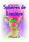 Sphères de Lumière, partie 2