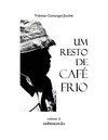 Um resto de café frio - Volume 2