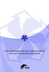 ORIENTACIONES GENERALES PARA EL FUNCIONAMIENTO DE LOS SERVICIOS DE EDUCACIÓN ESPECIAL