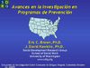 AVANCES EN LA INVESTIGACIÓN EN PROGRAMAS DE PREVENCIÓN