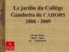 Le jardin du Collège Gambetta de CAHORS