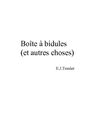 Boîte à bidules et autres choses
