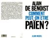 Comment peut-on être païen ? - Alain de Benoist