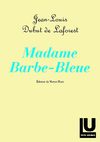 Madame Barbe-Bleue de Jean-Louis Dubut de Laforest (extraits)
