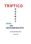 POEMAS PARA UN DESCUBRIMIENTO (TRÍPTICO) - © José Antonio Bielsa Arbiol