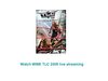 Watch WWE TLC 2009 Live Stream Online Free