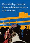 Varios autores. Voces desde y contra los centros de InternamIento de extranjeros (cIe) Para quien quiera oír 