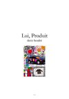 Lui, Produit