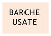 Barche Usate