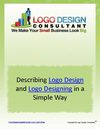 Describing Logo Design and Logo Designing in a Simple Way