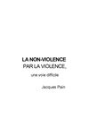 La non violence par la violence une voie difficile