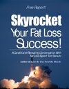 Burn the Fat, Feed the Muscle - Skyrocket Your Fat Loss Success