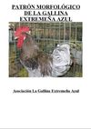 Patrón Morfológico De La Gallina Extremeña Azul