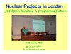 Nuclear Projects in Jordan ... Job Opportunities & prosperous Future, Ned Xoubi, 2009