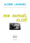 E-book d'Alison L.- Mon Raphaël Elizé
