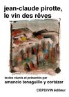 Amancio Tenaguillo y Cortázar | Jean-Claude Pirotte, le vin des rêves