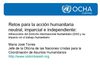Retos para la Acción Humanitaria Neutral, Imparcial e Independiente