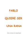 Cuento 4º EP. Pablo quiere ser una rana.Curso 09-10