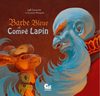 Barbe Bleue et Compè Lapin