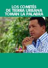 PUBLICACIÓN DEL MINISTERIO DE COMUNICACIÓN E INFORMACIÓN DE VENEZUELA. LOS COMITÉS DE TIERRA URBANA TOMAN LA...