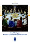 Eros, Philia, Agape, Nouveaux Essais d'Anthropologie Spirituelle