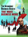 The Intangible Business Assets That Make Business Work