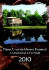 Plano Anual de Manejo Florestal Comunitário e Familiar 2010