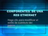 COMPONENTES DE UNA RED ETHERNET