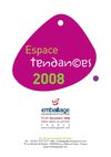 Feuilletez la présentation des produits exposés sur l'espace tendance d'EMBALLAGE 2008