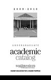 2009-2010 Southwestern Assemblies of God University Undergraduate Academic Catalog