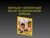 Ventajas de las tic en Educación Especial.