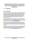 Autistic Spectrum Disorder - Important Tips About the Primary Symptoms and Differences