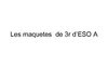 Les maquetes de 3r d'ESO A Lestonnac-Badalona