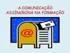A comunicação assíncrona na formação 4