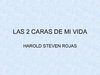 LAS 2 CARAS DE MI VIDA harold rojas