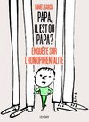 papa, il est où papa ?