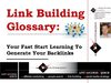 Link Building Glossary:Your Speedy Start Learning To Competently Grow Your Backlinks