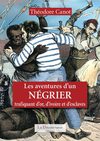 Lire un extrait du livre : "Les aventures d'un négrier, trafiquant d'or, d'ivoire et d'esclaves" Récit de Théodore...